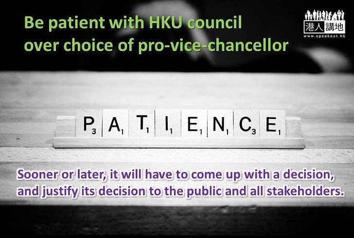 Be patient with HKU council over choice of pro-vice-chancellor